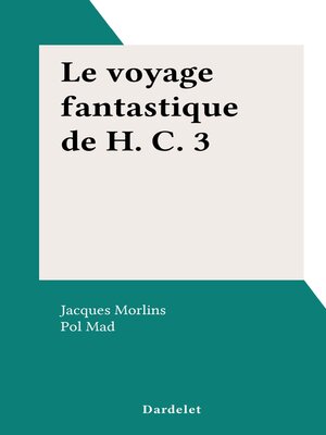 cover image of Le voyage fantastique de H. C. 3